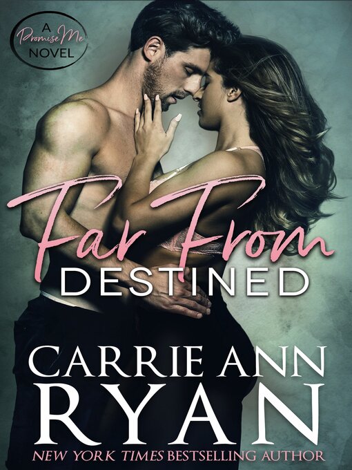 Title details for Far From Destined by Carrie Ann Ryan - Wait list